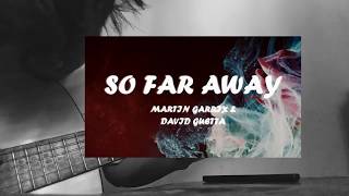 Martin Garrix amp David Guetta  So Far Away  Fingerstyle Guitar Cover [upl. by Cassandra438]