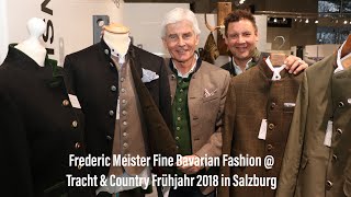 Frederic Meisner Fine Bavarian Fashion  Tracht amp Country Frühjahr 2018 Messe Salzburg [upl. by Ariada247]