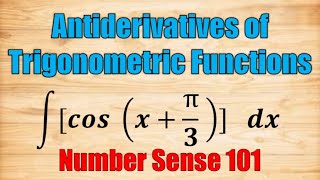 Antiderivatives of Trigonometric Functions Number Sense 101 [upl. by Sergo177]