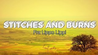 Stitches And Burns Lyrics  Fra Lippo Lippi [upl. by Ardried89]