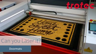 Trotec Laser Can you Laser Doormats [upl. by Dennison]