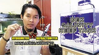 CEK SALINITY HYDROMETER VS REFRACTOMETER MANA YANG LEBIH AKURAT   Nano Reef Tank EPS02 [upl. by Nurav587]