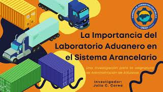 Investigación Sistema Arancelario y Laboratorio Aduanero [upl. by Ahsik]