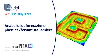 eFEM  Case study  Analisi di deformazione plastica  formatura lamiera [upl. by Lahpos]