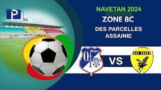 🔴EN DIRECT  NAVETANE ONCAV ODCAV ZONE 8C DES PARCELLES ASSAINIE ASC OUEST FOIRE VS ASC CEELY [upl. by Retsof]