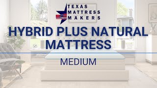 Texas Mattress Makers  Hybrid Plus Natural Collection  Medium Mattress [upl. by Hess33]