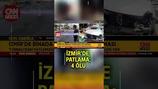 SON DAKİKA🚨 İzmir Torbalıda Doğalgaz Patlaması 4 Kişi Hayatını Kaybetti Yaralılar Var [upl. by Nehepts120]