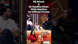 Watch Mj Ahsan amp DrMahina Khan in The 21MM Show with Mathira this Saturday at 1103pm [upl. by Assek246]