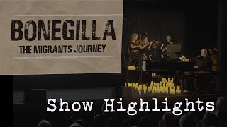 BonegillaThe migrants journey Live show highlights [upl. by Rosemari]