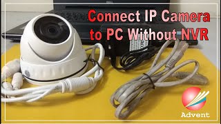 Connect IP CCTV Camera to PC without NVR how to connect camera to laptop [upl. by Emanuel]