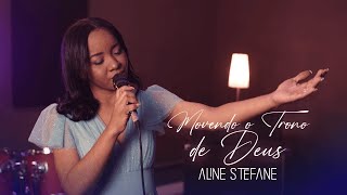 ALINE STEFANE  MOVENDO O TRONO DE DEUS Clipe Oficial [upl. by Nema]