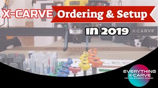 Ordering the XCarve 2019 and Setup guide [upl. by Nashoma615]