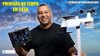 ESTAÇÃO METEOROLÓGICA WIFI  Previsão do Tempo em Casa  Compatível com Home Assistant [upl. by Noslrac]