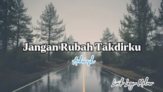 Andmesd  Jangan Rubah Takdirku  Lirik Lagu [upl. by Luelle]