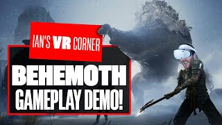 Behemoth Is BRUTAL But BRILLIANT  15 MINUTES OF NEW BEHEMOTH PSVR2 GAMEPLAY  Ians VR Corner [upl. by Edik665]