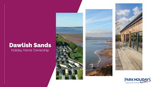 Dawlish Sands  Holiday Home Ownership 2024 [upl. by Hareenum]