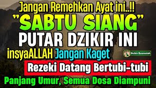 MUSTAJAB PUTAR DZIKIR INI JANGAN KAGET REZEKI DATANG BERTUBI TUBI  Panjang Umur amp Dosa Diampuni [upl. by Kurr]