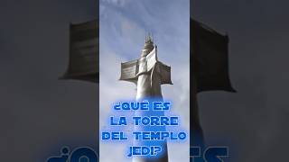 ¿Qué es la torre central del Templo Jedi [upl. by Palmira506]