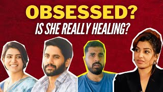 Is Samantha Still Obsessed With Naga Chaitanya amp Her Past 🤔  Is She Really Healing [upl. by Glenine]