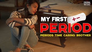 MY FIRST PERIOD SHORT FILM  Periods Time Caring Brother  Hindi Short Story Zero Prime 2023 [upl. by Deragon729]