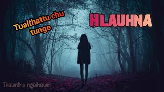 Hlauhna Thawnthu Ngaihnawm [upl. by Supat]