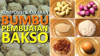 KOMPOSISI DAN TAKARAN BUMBU DALAM PEMBUATAN BAKSO [upl. by Mischa502]