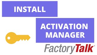 INSTALL FACTORYTALK ACTIVATION MANAGER [upl. by Nnave951]