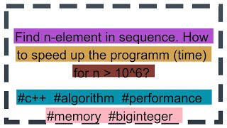 Find nelement in sequence How to speed up the programm time for n 106 [upl. by Atiekal]