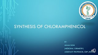 Synthesis of Chloramphenicol [upl. by Selmner781]