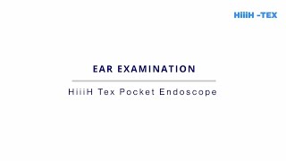 Ear Examination  HiiiH Tex Pocket Endoscope Device [upl. by Arjan]