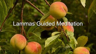 Lammas Guided Meditation [upl. by Eisteb]