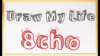 DRAW MY LIFE  8cho [upl. by Yentuoc]