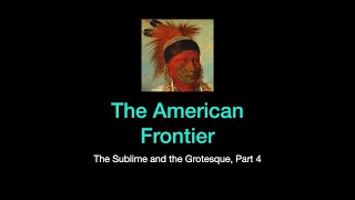 19th Century Art Sec1 LEC03d The American Frontier [upl. by Alphonsine210]