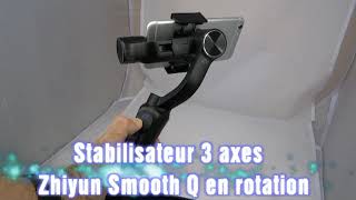 Rotation du stabilisateur ZHIYUN Smooth Q 3 axes pour smartphone [upl. by Ardena]