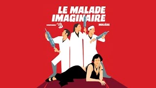 Le Malade Imaginaire  Compagnie Les K  Lintégral [upl. by Evy963]