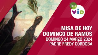 Misa de hoy Domingo de Ramos 24 Marzo de 2024 ⛪ SemanaSanta2024 DomingoDeRamos TeleVID [upl. by Nahpets]