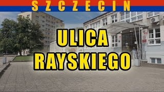 Ulica Rayskiego  spacer wirtualny po Szczecinie Czerwiec 2024 [upl. by Aisercal148]