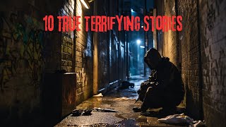 10 True Terrifying Stories [upl. by Fasto]