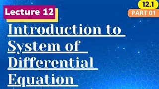 Linear System of Differential Equations  Introduction to Differential Equations  121 [upl. by Ainat]