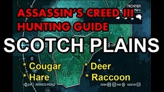 Assassins Creed 3 Hunting Guide  Part 5  quotScotch Plainsquot [upl. by Nodmac]