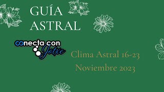 Guía Astral 16 a 25 Noviembre 2023 [upl. by Arahsal]