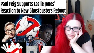 PAUL FEIG SUPPORTS LESLIE JONES ATTACKS ON GHOSTBUSTERS FANS [upl. by Tnecniv]