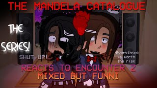 The Mandela Catalogue reacts to Encounter Z mixed but funni Part 11 THE SERIES [upl. by Wawro]