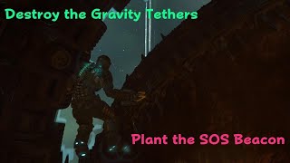 Dead Space  PS5 4K  Destroy the Gravity Tethers  Plant the SOS Beacon [upl. by Ofori]