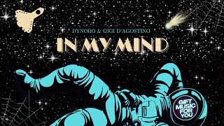 Dynoro amp Gigi D’Agostino  In My Mind [upl. by Nnylarej]