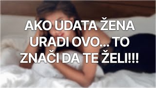 KAKO PREPOZNATI DA VAS UDATA ŽENA ŽELI  PSIHOLOŠKE ČINJENICE [upl. by Anahsor]