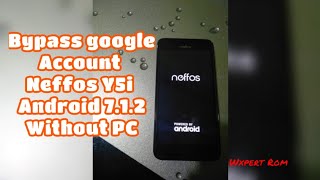 Bypass FRP Lock Neffos Y5i android 712 without PC [upl. by Aisatana]