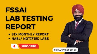 FSSAI Lab Testing Report  Six Monthly  CS Manpreet Singh [upl. by Ydaf56]