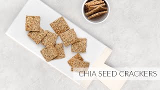 CHIA SEED CRACKERS [upl. by Neufer]