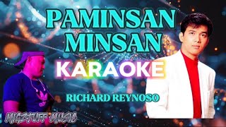 PAMINSAN MINSAN Migztuff Music Karaoke by Richard Reynoso [upl. by Alemac148]